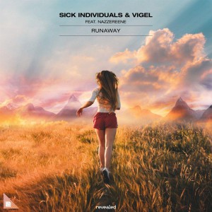 Sick Individuals & Vigel – Runaway (feat. Nazzereene)